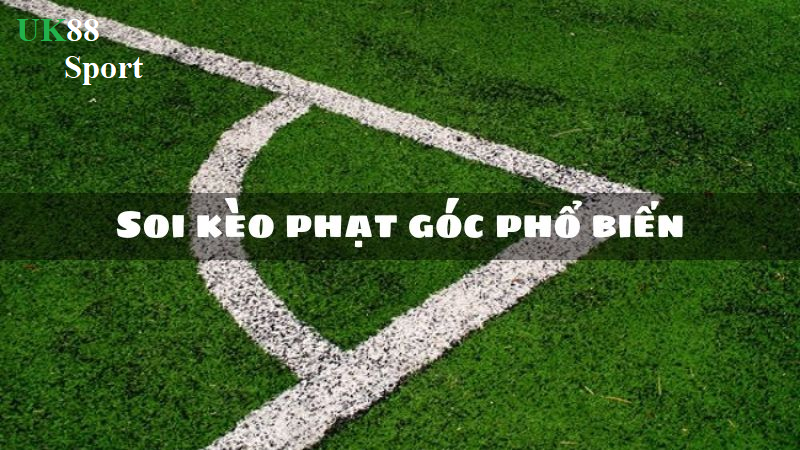 Kinh nghiệm xem Kèo phạt góc Uk88 hiệu quả từ các cao thủ