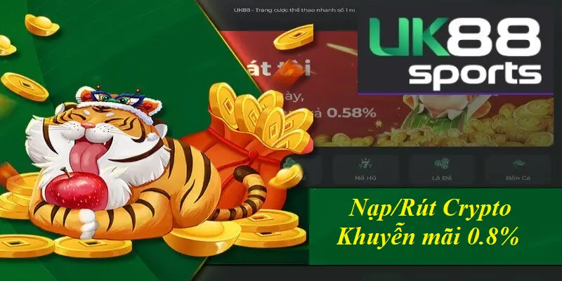 Khuyến mãi khi nạp rút crypto tại UK88