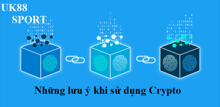 Lưu ý khi sử dụng Crypto là gì? 