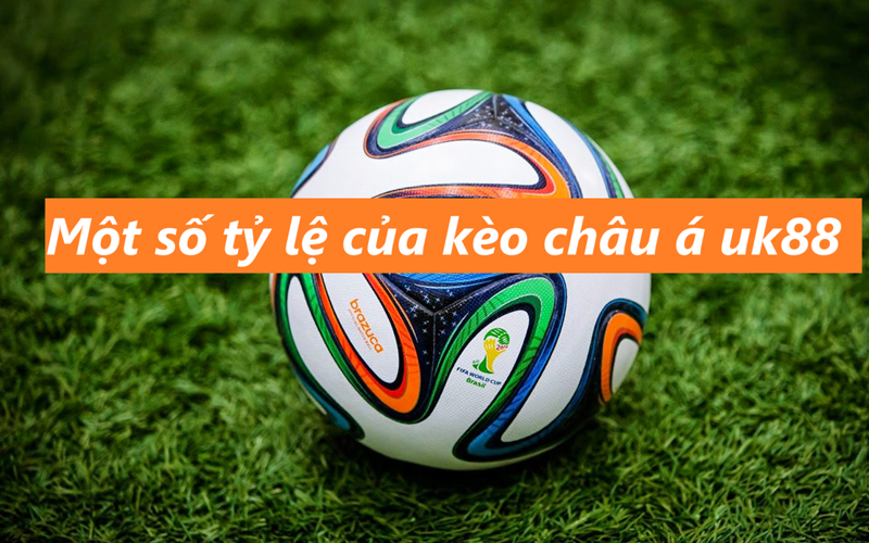 kèo Châu Á UK88 uk88