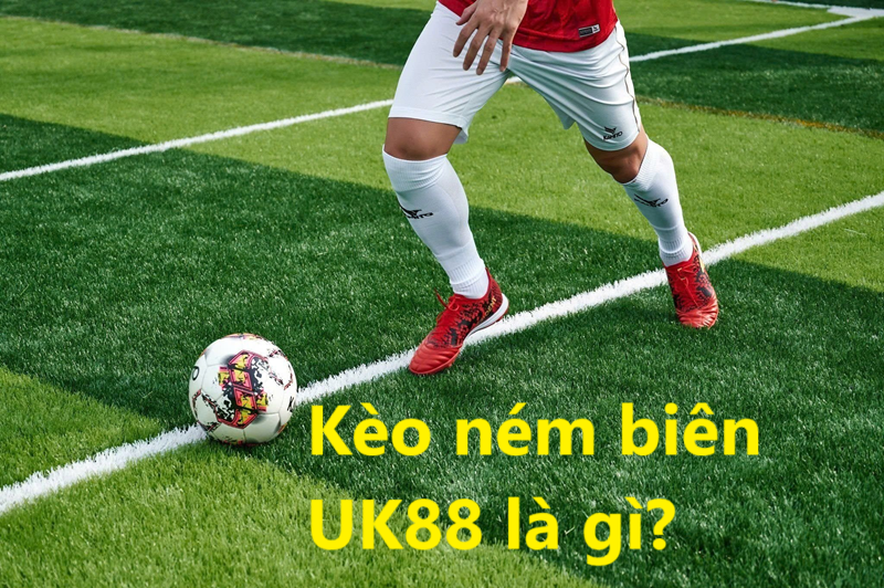 Kèo ném biên Uk88 uk88