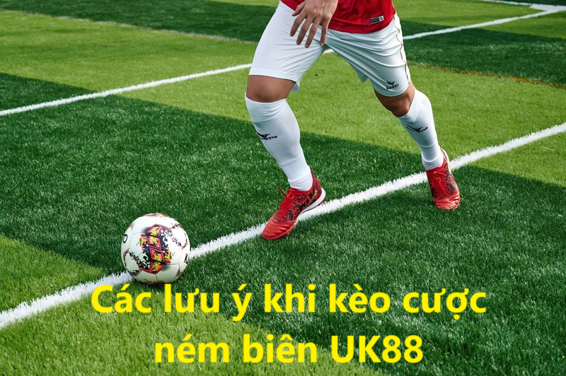 Kèo ném biên Uk88 uk88