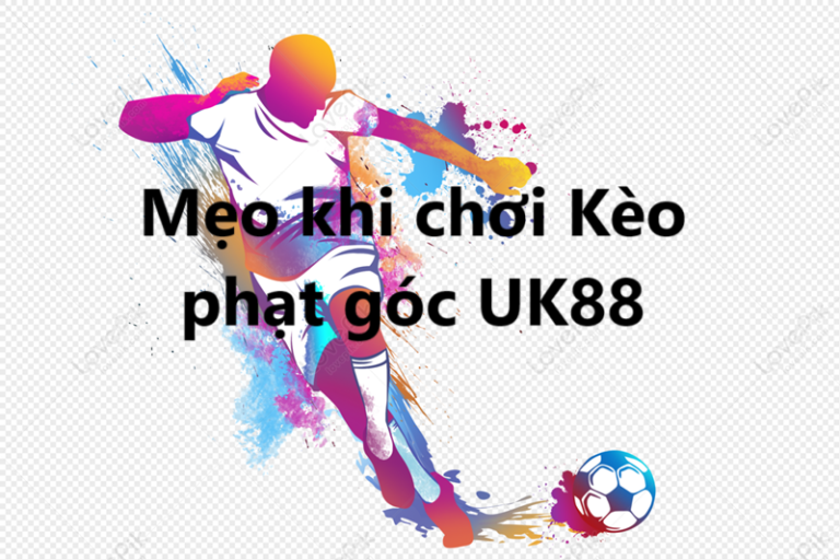 Kèo phạt góc Uk88 uk88